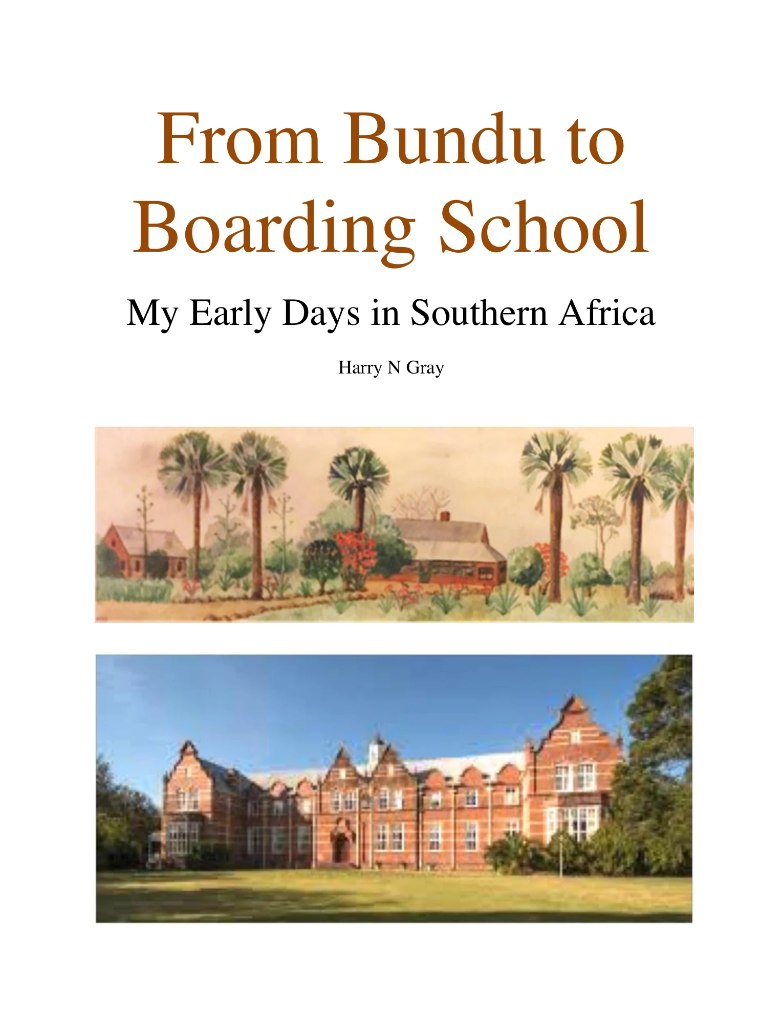Cover of Harry N Gray's original privately produced family edition of From Bundu to Boarding School